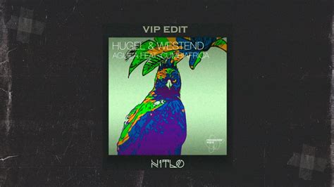 Hugel Westend Ft Cumbiafrica AGUILA VIP EDIT N1TLO YouTube