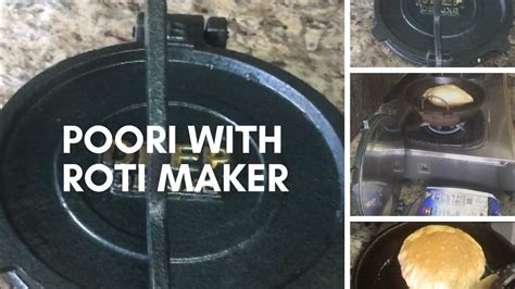 Poori With Roti Maker How To Make Puri With Roti Press Youtube