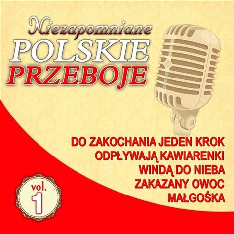 Niezapomniane Polskie Przeboje Vol Various Artists Muzyka Mp