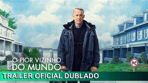 O Pior Vizinho Do Mundo 2023 Trailer Oficial Dublado YouTube