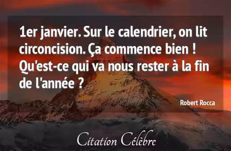 Citation Robert Rocca Bien 1er Janvier Sur Le Calendrier On Lit