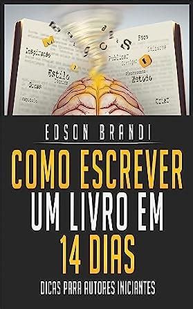 Amazon Br EBooks Kindle Como Escrever Um Livro Em 14 Dias Dicas