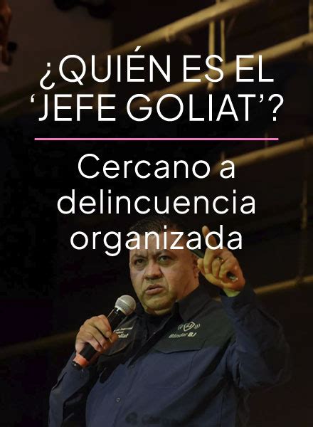 Qui N Es El Jefe Goliat Once Noticias