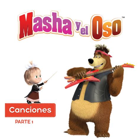 Masha Y El Oso Mejores Canciones · Discografía · Letras