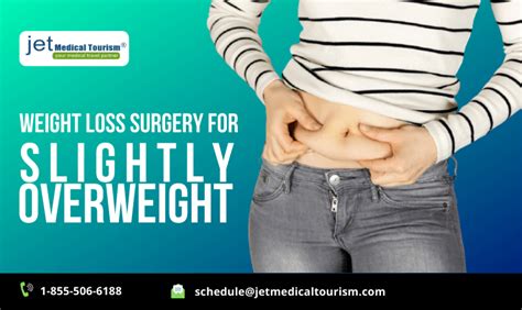 Weight Loss Surgery For Slightly Overweight Jet Medical Tourism