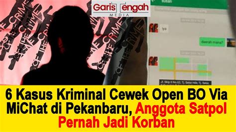 6 Kasus Kriminal Cewek Open BO Via MiChat Di Pekanbaru Anggota Satpol