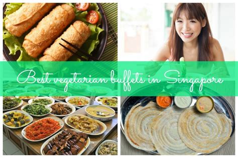 Best Vegetarian Buffets In Singapore