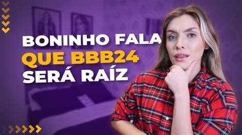 Boninho Fala Que Bbb Ser Ra Z Youtube