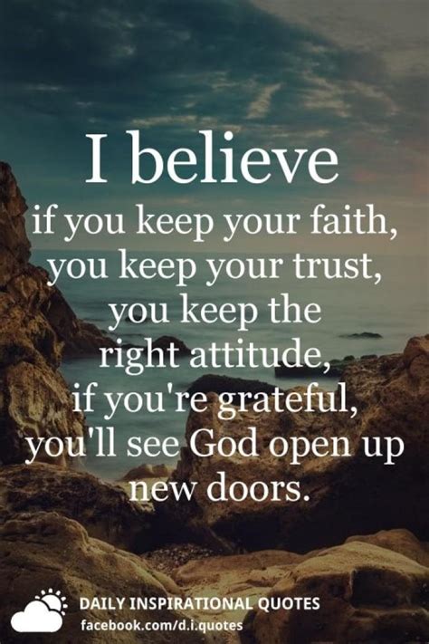 I Believe If You Keep Your Faith Daily Inspirational Quotes