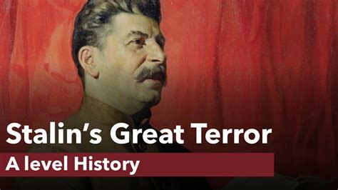 Stalin S Great Terror A Level History YouTube