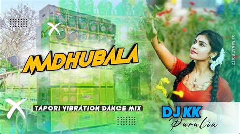 New Purulia Dj Song Madhubala Shikari Purulia Song Tapori Vibration