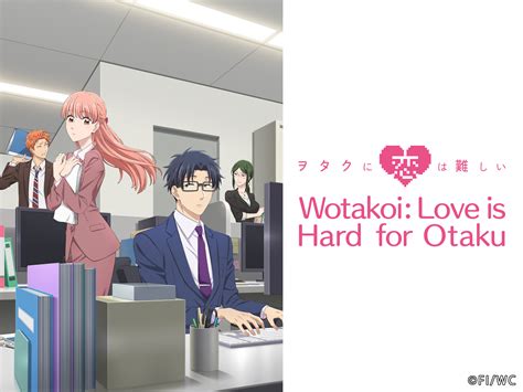 Prime Video Wotakoi El Amor Es Duro Para Los Otakus