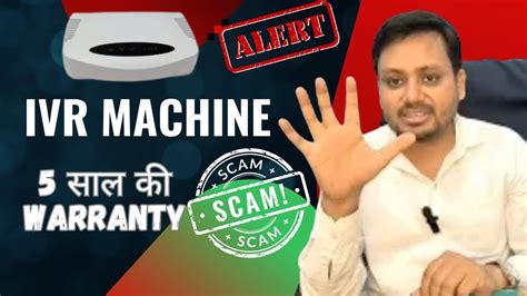 IVR Machine 5 Year Warranty Scam Call Center Machine Fraud Scam