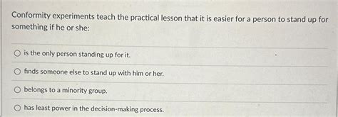 Solved Conformity experiments teach the practical lesson | Chegg.com