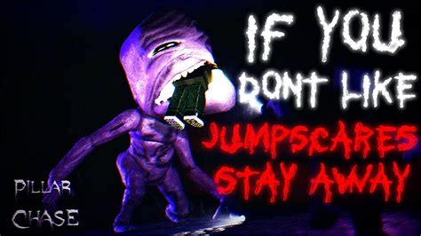 If You Are Scared Of Jumpscare Stay Away From This Game Pillar Chase