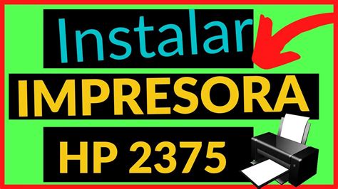 Como INSTALAR IMPRESORA HP DeskJet 2375 FUNCIONA HP DeskJet Ink