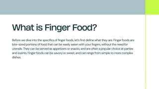 finger food
