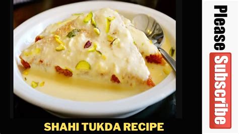 How To Make Shahi Tukda Quick And Easy Shahi Tukda Recipe Shahi