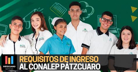 Requisitos de inscripción al CONALEP Pátzcuaro