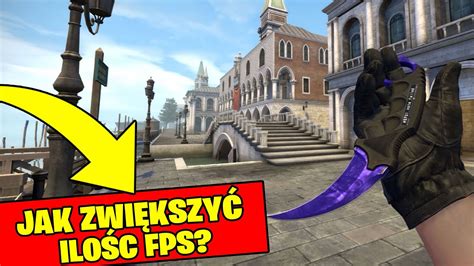 Jak Zwi Kszy Fps W Cs Go Jak Mie Wi Cej Fps W W Counter Strike