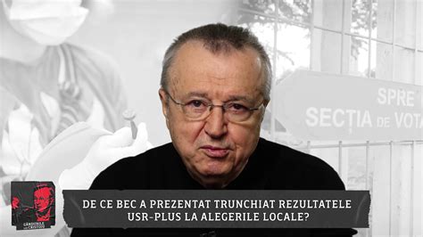 Ion Cristoiu De Ce Bec A Prezentat Trunchiat Rezultatele Usr Plus La