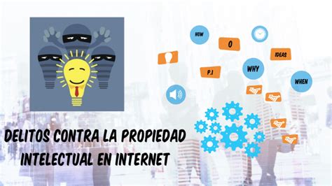 Delito Contra La Propiedad Intelectual By Ana ت Garcia On Prezi