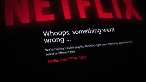 How To Fix Netflix Error F7702 1003