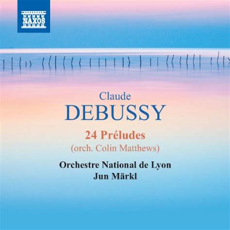 Amazon MusicでJun MärklのDebussy 24 Préludes arr C Matthews を再生する