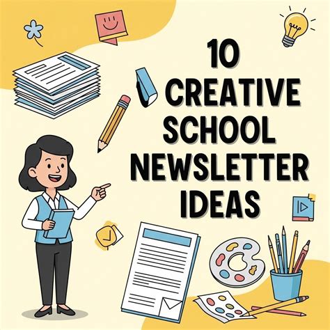 creative school newsletter ideas  engaging students  parents