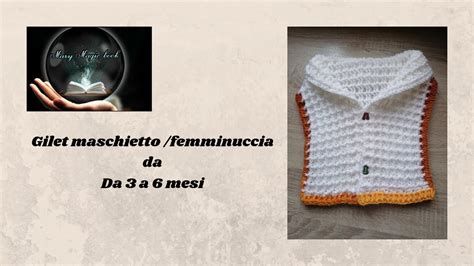 TUTORIAL Gilet Maschietto Femminuccia Da 3 6 Mesi Mary Magic Book