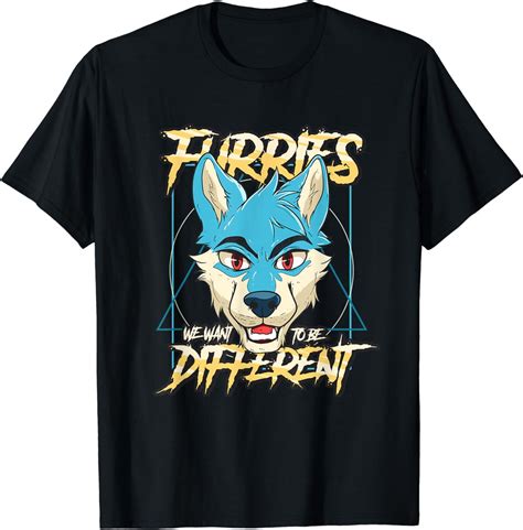 Furries We Want To Be Different Fursona Furry Fursuit T Shirt Amazon