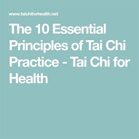 The 10 Essential Principles of Tai Chi Practice - Tai Chi for Health ...