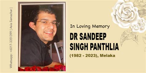 Dr Sandeep Singh Panthlia 1982 2023 Melaka