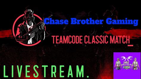 Classic Match By Giving Teamcode Livestream On Chase Brother Gaming Yt