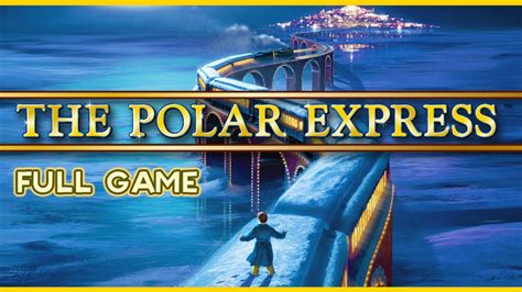 The Polar Express Full Movie Game Walkthrough Longplay Ps2 Pc