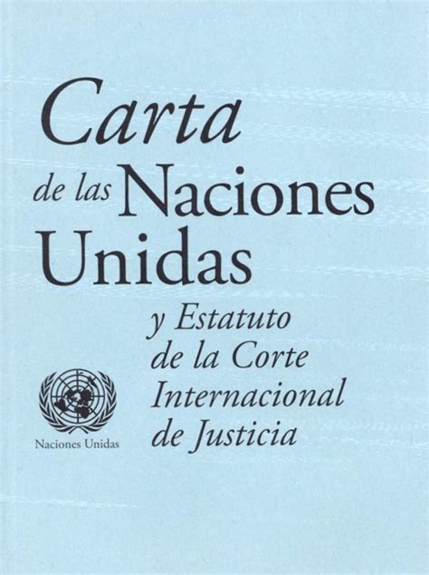 Carta De Las Naciones Unidas ¡partes Estructura Y Ejemplos 2024