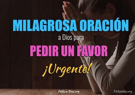 Oración Milagrosa a Dios para Pedir un Favor Urgente Fieles a Dios