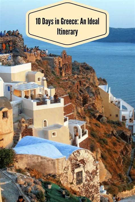 Greece: An Ideal 10-Day Itinerary - World On A Whim