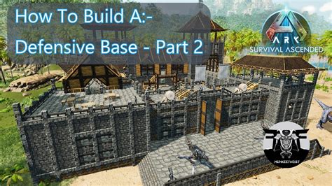 How To Build A Defensive Pve Base Ark Survival Ascended Part