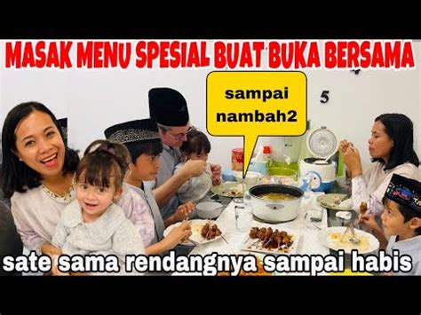 Masak Menu Spesial Buat Buka Puasa Sate Sama Rendangnya Sampai Habis