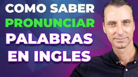 Una Gu A Definitiva De Pronunciaci N Youtube