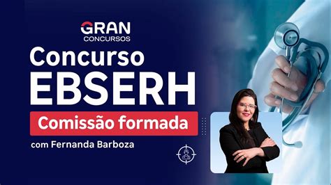 Concurso Ebserh Comiss O Formada Saiba Mais Fernanda Barboza