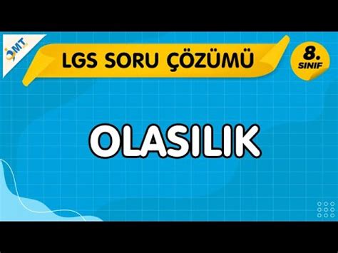 Olasilik Yeni Nesil Lgs Stili Soru Z M Lgs Matematik Youtube