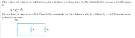 Solved If Two Resistors With Resistances R1 And R2 Are Chegg