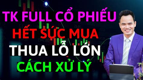 tai khoan lo lon het suc mua va giai phap xu ly