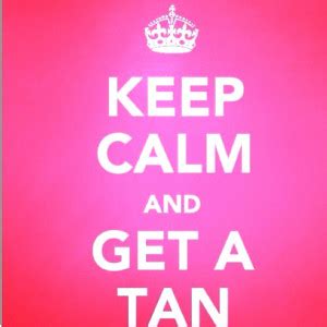 Tanning Quotes Slogans QuotesGram