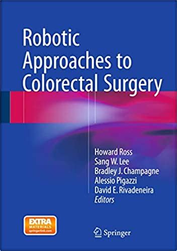 Robotic Approaches To Colon And Rectal Surgery St Ed Edition Pdf