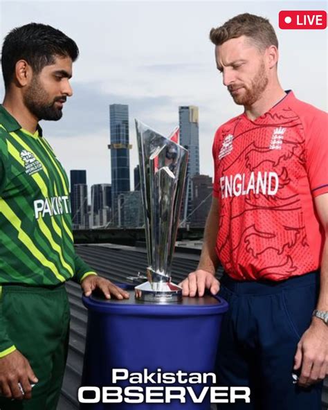 LIVE: Pakistan vs England T20 World Cup Final - Pakistan Observer