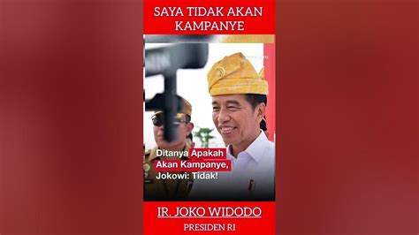 Presiden Jokowi Tegaskan Tidak Akan Berkampanye Youtube