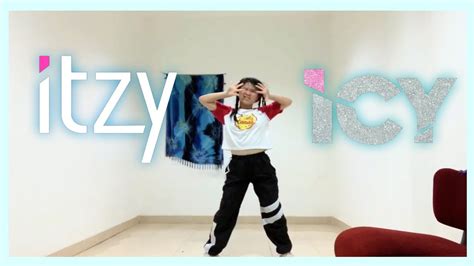 있지 Icy 커버댄스 Itzy Icy Dance Cover Youtube